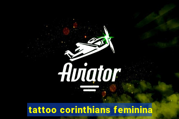 tattoo corinthians feminina